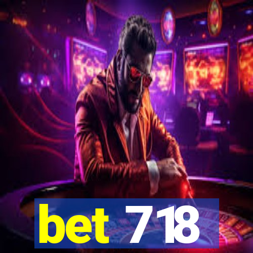 bet 718